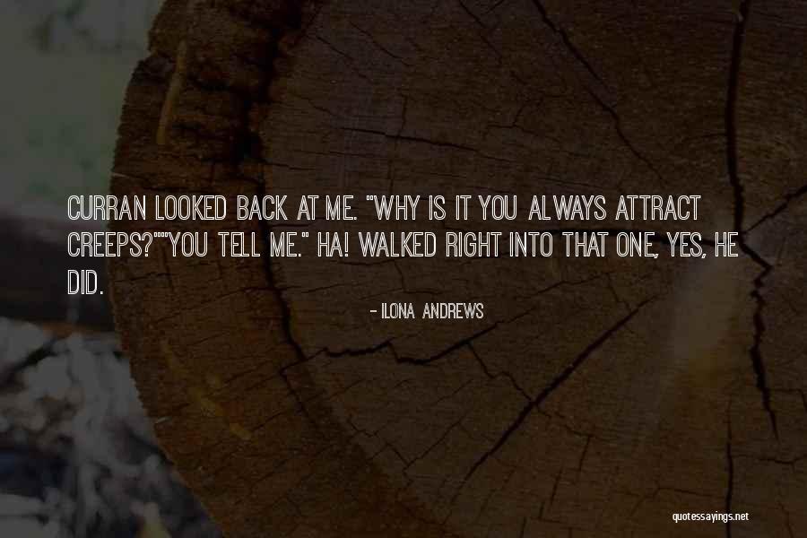 Why Me Always Quotes By Ilona Andrews