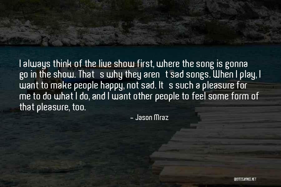Why Me Always Quotes By Jason Mraz Why Me Always Quotes By Jason Mraz