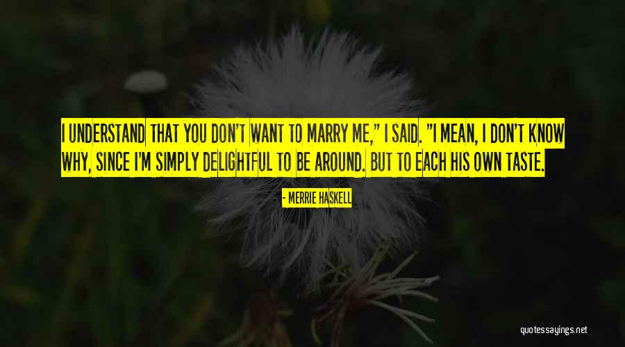 Why Me Funny Quotes By Merrie Haskell Why Me Funny Quotes By Merrie Haskell
