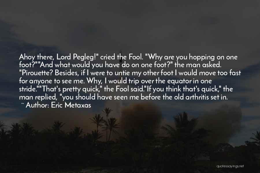 Why Me Lord Quotes By Eric Metaxas