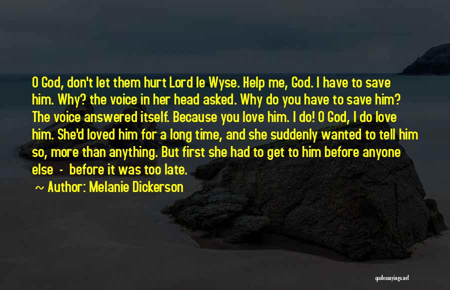 Why Me Lord Quotes By Melanie Dickerson