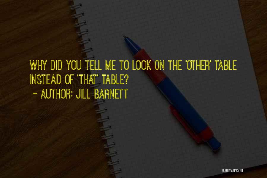 Why Me Quotes By Jill Barnett