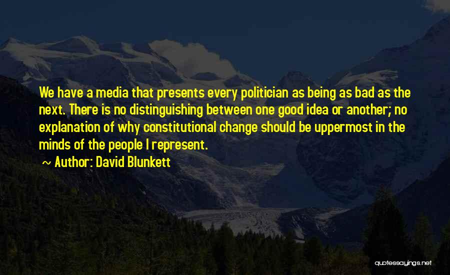 Why Media Is Bad Quotes By David Blunkett