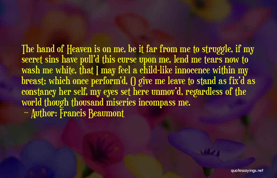 Why My Child Quotes By Francis Beaumont