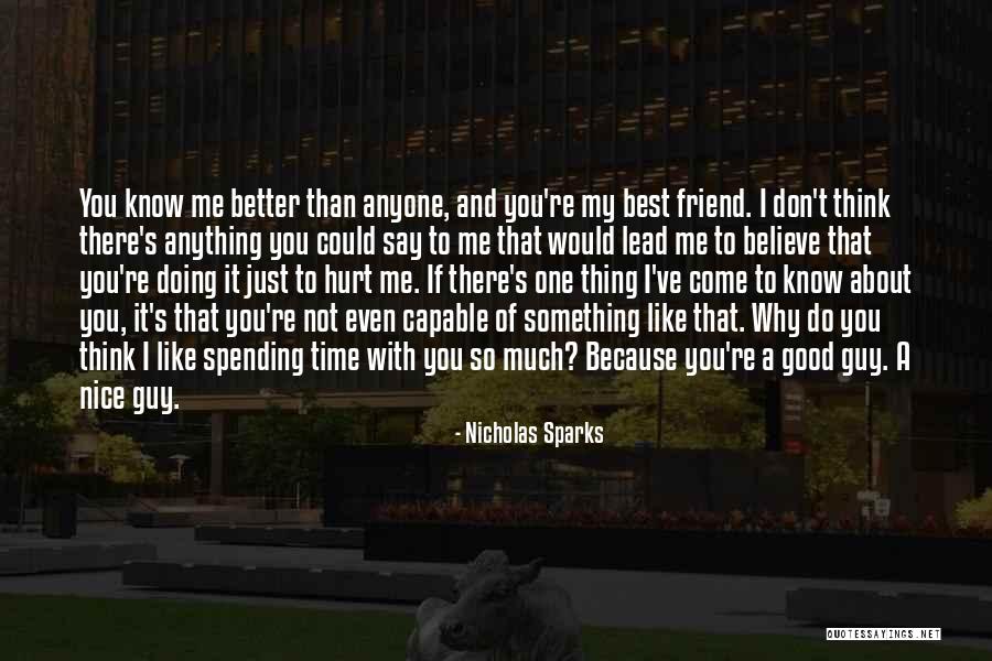Why My Friend Hurt Me Quotes By Nicholas Sparks Why My Friend Hurt Me Quotes By Nicholas Sparks