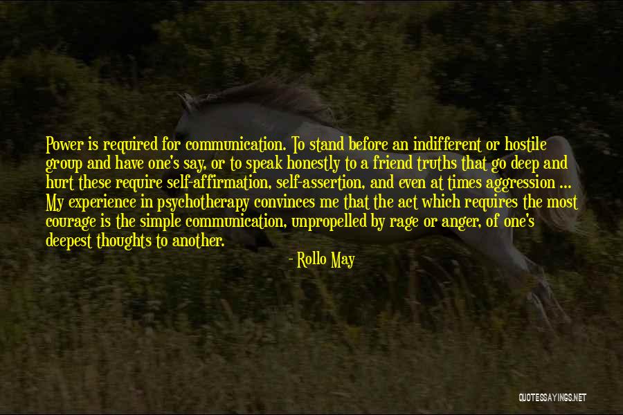Why My Friend Hurt Me Quotes By Rollo May Why My Friend Hurt Me Quotes By Rollo May