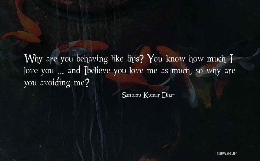 Why My Friend Hurt Me Quotes By Santonu Kumar Dhar Why My Friend Hurt Me Quotes By Santonu Kumar Dhar