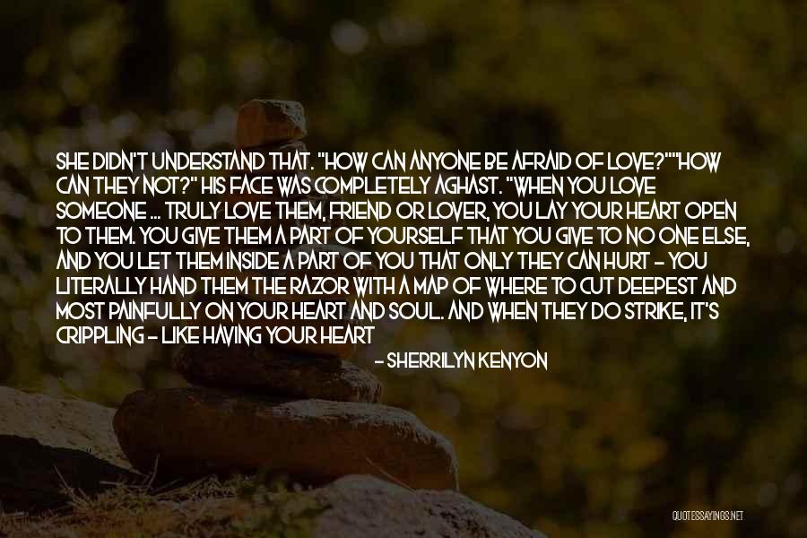 Why My Friend Hurt Me Quotes By Sherrilyn Kenyon Why My Friend Hurt Me Quotes By Sherrilyn Kenyon