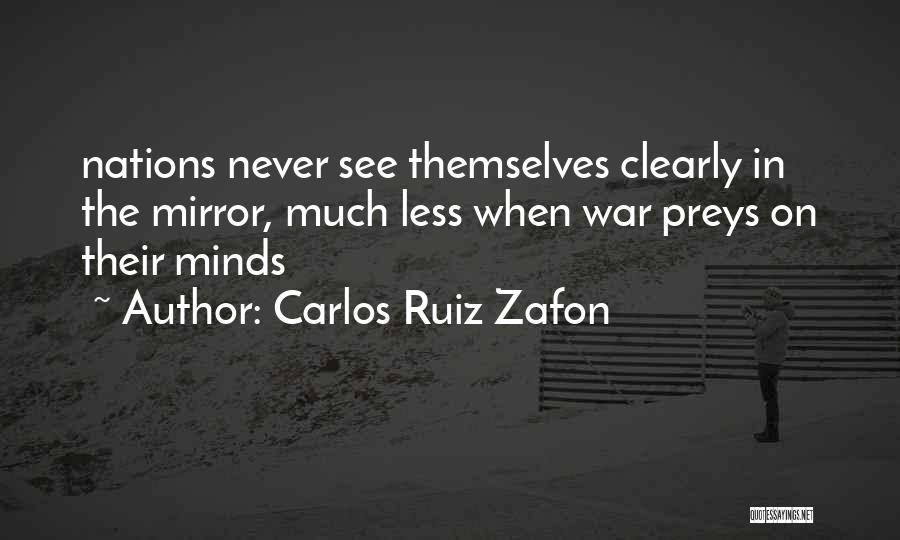 Why Nations Go To War Quotes By Carlos Ruiz Zafon