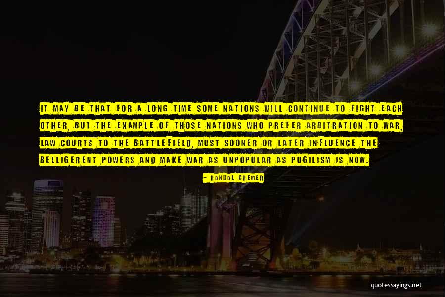 Why Nations Go To War Quotes By Randal Cremer Why Nations Go To War Quotes By Randal Cremer