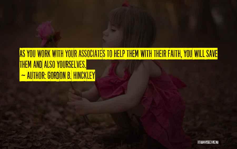 Why Not Associates Quotes By Gordon B. Hinckley