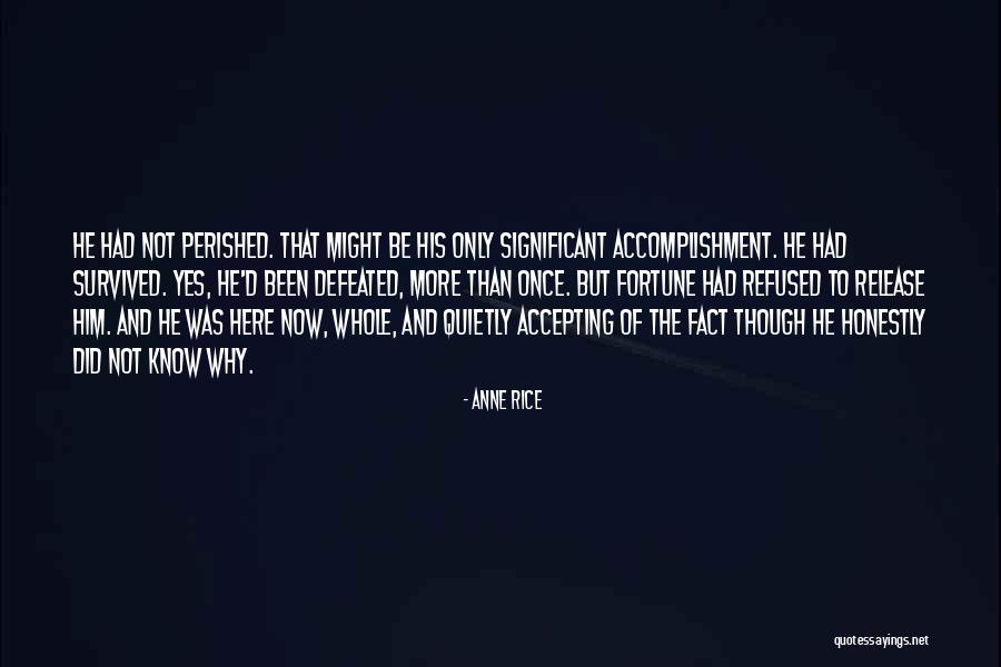 Why Not Now Quotes By Anne Rice Why Not Now Quotes By Anne Rice