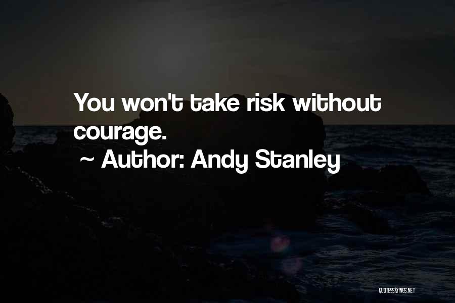 Why Not Take A Risk Quotes By Andy Stanley