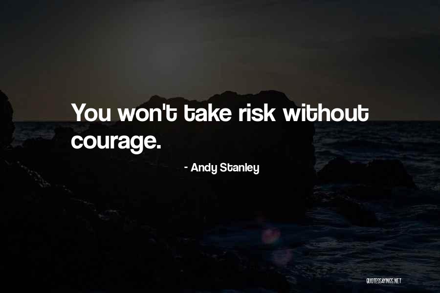 Why Not Take A Risk Quotes By Andy Stanley