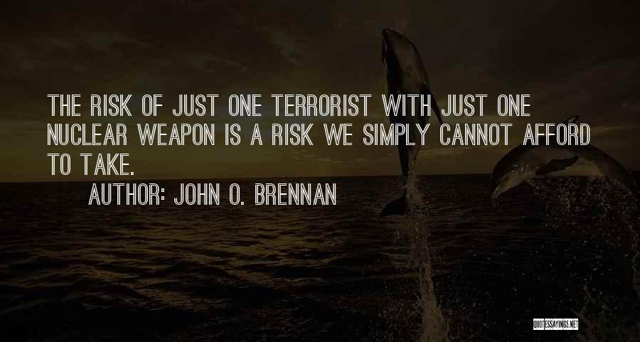 Why Not Take A Risk Quotes By John O. Brennan