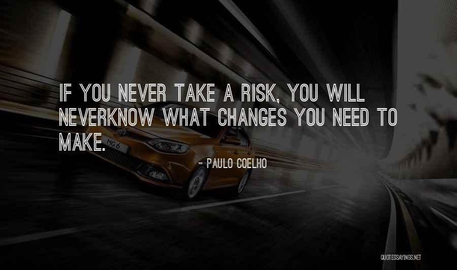 Why Not Take A Risk Quotes By Paulo Coelho