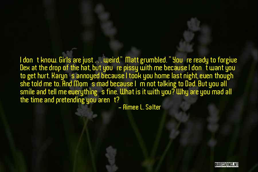 Why Not Talking To Me Quotes By Aimee L. Salter Why Not Talking To Me Quotes By Aimee L. Salter