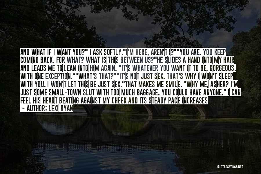 Why Not Talking To Me Quotes By Lexi Ryan