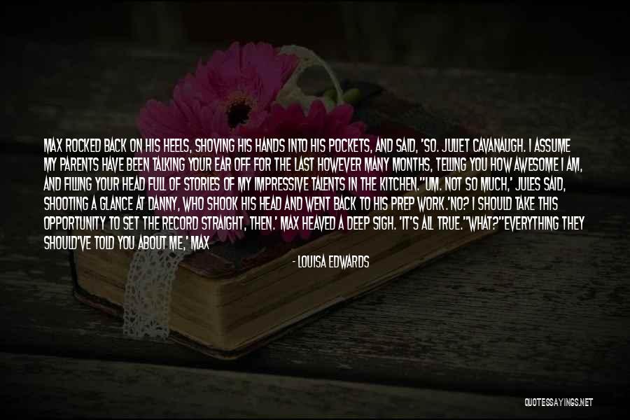 Why Not Talking To Me Quotes By Louisa Edwards Why Not Talking To Me Quotes By Louisa Edwards