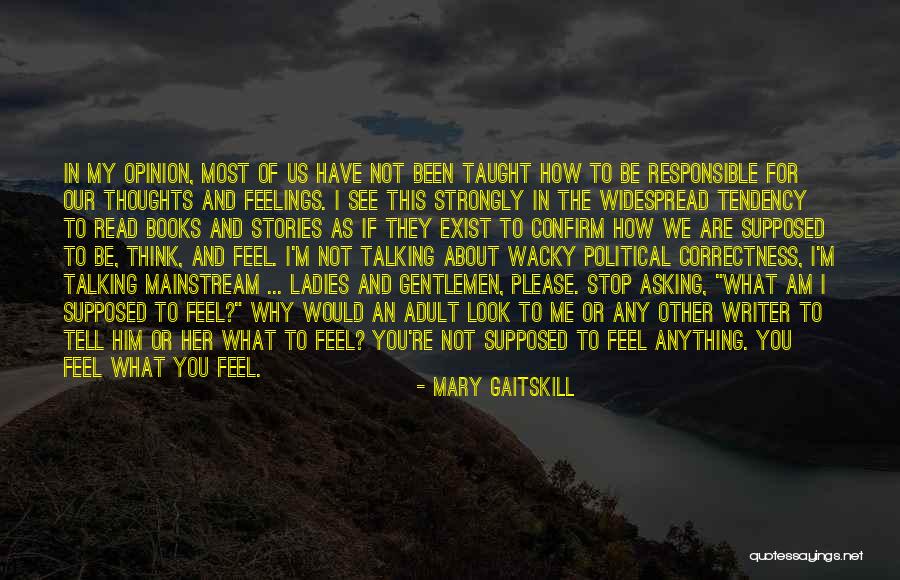 Why Not Talking To Me Quotes By Mary Gaitskill Why Not Talking To Me Quotes By Mary Gaitskill