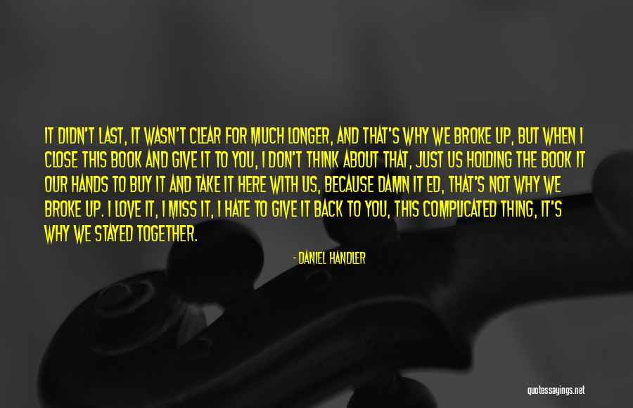 Why Not To Give Up Quotes By Daniel Handler Why Not To Give Up Quotes By Daniel Handler
