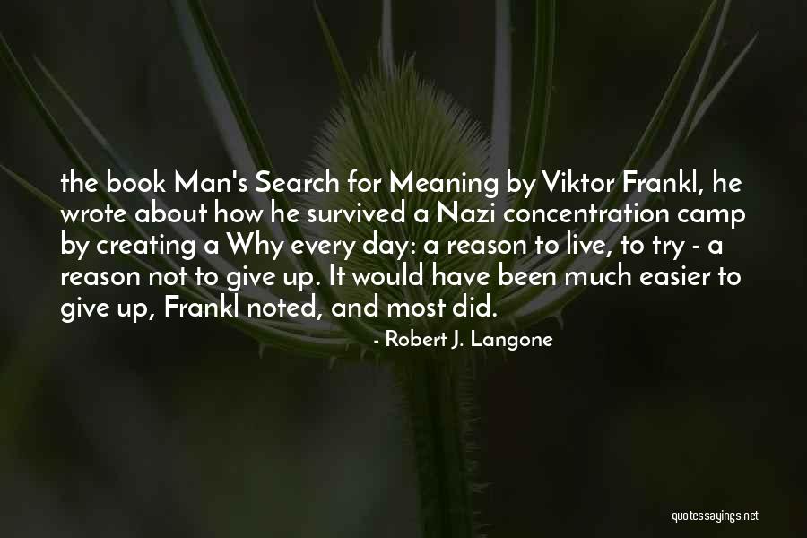 Why Not To Give Up Quotes By Robert J. Langone Why Not To Give Up Quotes By Robert J. Langone