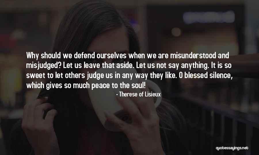 Why Not To Judge Quotes By Therese Of Lisieux Why Not To Judge Quotes By Therese Of Lisieux