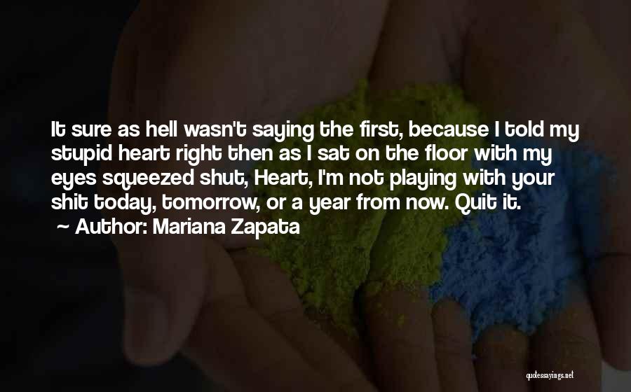 Why Not To Quit Quotes By Mariana Zapata