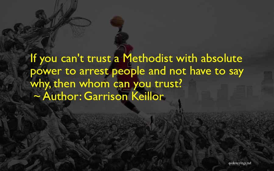 Why Not To Trust Quotes By Garrison Keillor