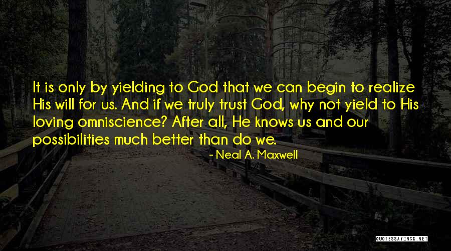 Why Not To Trust Quotes By Neal A. Maxwell