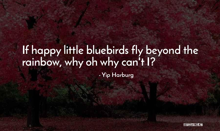 Why Oh Why Quotes By Yip Harburg Why Oh Why Quotes By Yip Harburg