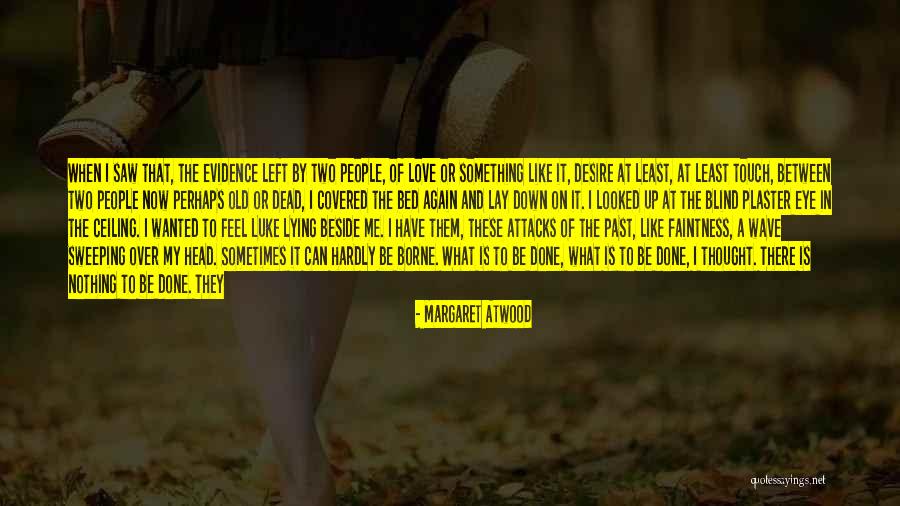 Why People Lie Quotes By Margaret Atwood Why People Lie Quotes By Margaret Atwood