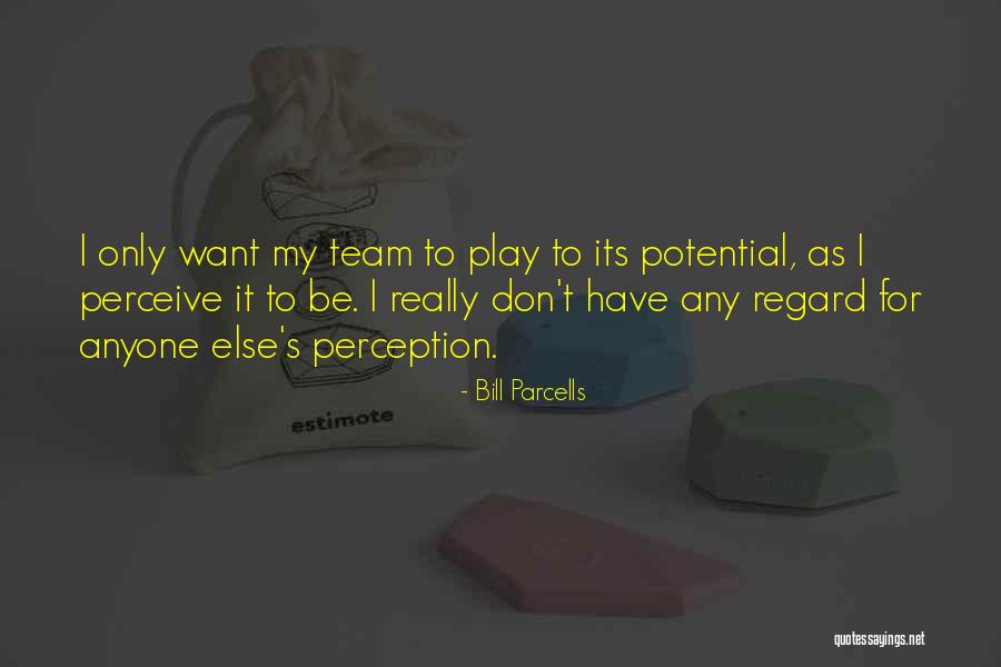 Why Play Sports Quotes By Bill Parcells