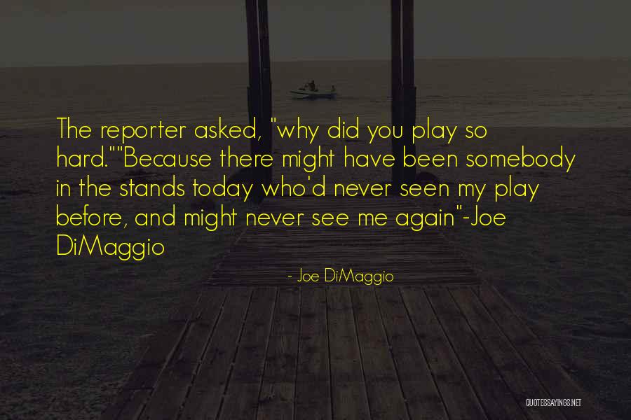 Why Play Sports Quotes By Joe DiMaggio