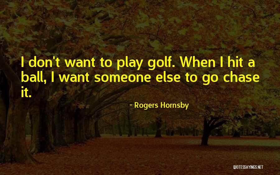 Why Play Sports Quotes By Rogers Hornsby