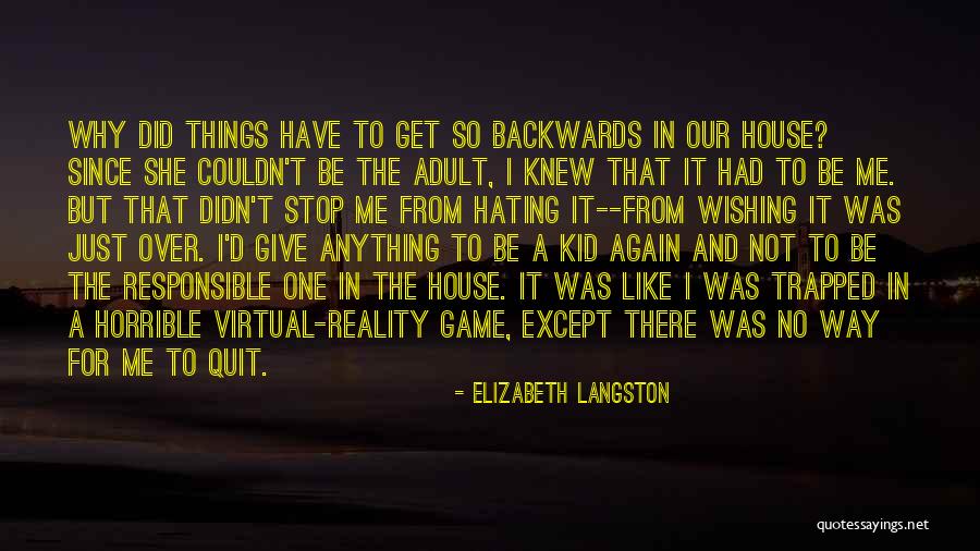Why Quit Quotes By Elizabeth Langston Why Quit Quotes By Elizabeth Langston