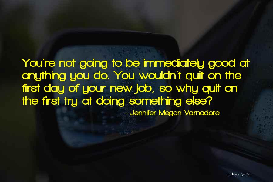 Why Quit Quotes By Jennifer Megan Varnadore Why Quit Quotes By Jennifer Megan Varnadore