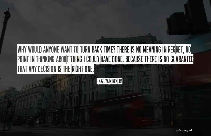 Why Regret Quotes By Kazuya Minekura Why Regret Quotes By Kazuya Minekura