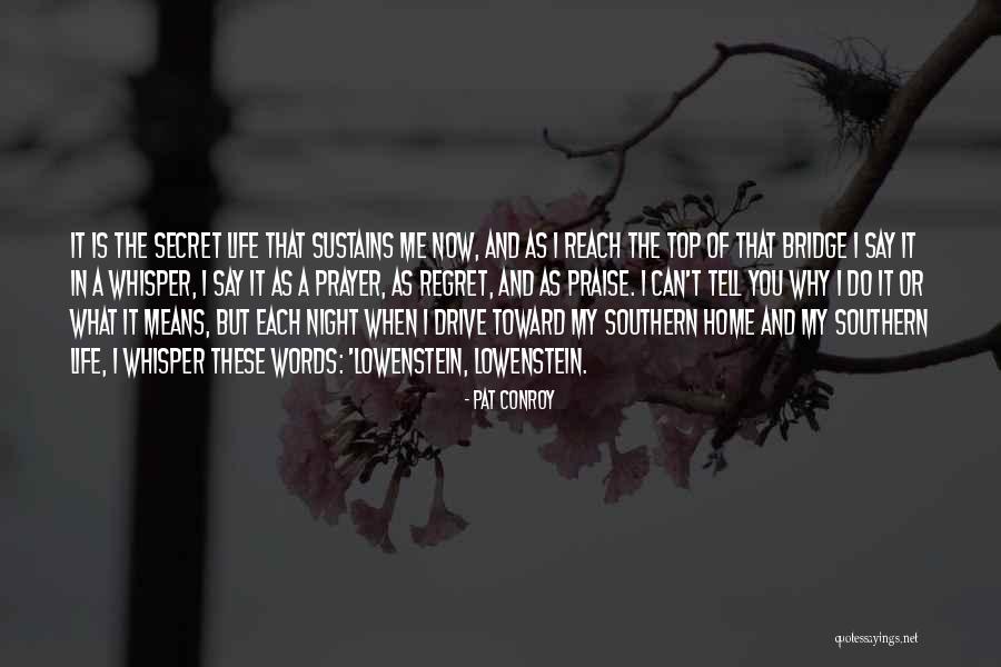 Why Regret Quotes By Pat Conroy Why Regret Quotes By Pat Conroy