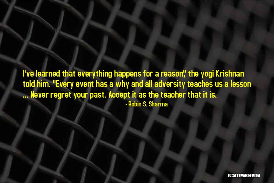 Why Regret Quotes By Robin S. Sharma Why Regret Quotes By Robin S. Sharma