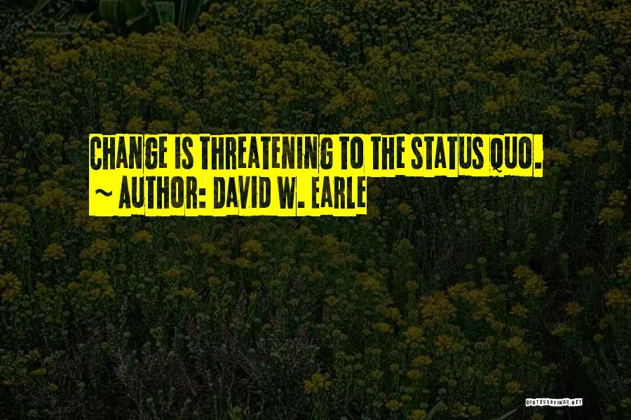 Why Relationships Change Quotes By David W. Earle