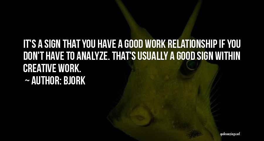 Why Relationships Don't Work Quotes By Bjork