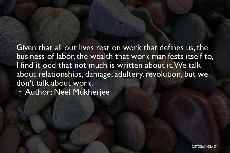 Why Relationships Don't Work Quotes By Neel Mukherjee