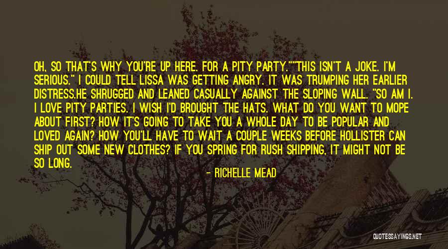 Why Rush Quotes By Richelle Mead Why Rush Quotes By Richelle Mead