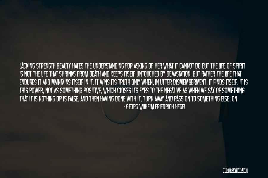 Why She Hates Me Quotes By Georg Wilhelm Friedrich Hegel Why She Hates Me Quotes By Georg Wilhelm Friedrich Hegel