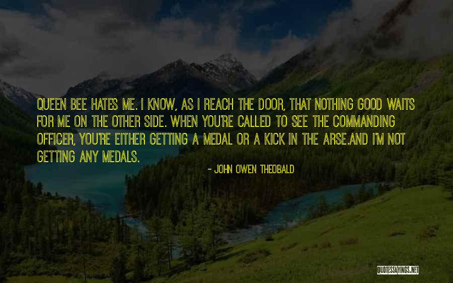 Why She Hates Me Quotes By John Owen Theobald Why She Hates Me Quotes By John Owen Theobald