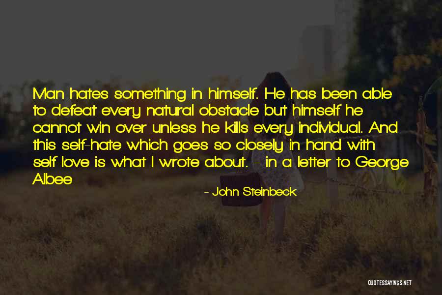 Why She Hates Me Quotes By John Steinbeck Why She Hates Me Quotes By John Steinbeck