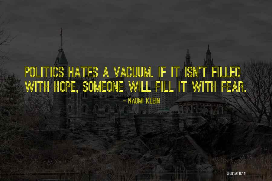 Why She Hates Me Quotes By Naomi Klein Why She Hates Me Quotes By Naomi Klein