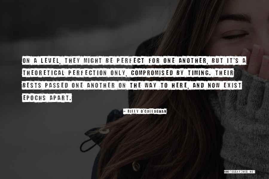 Why She Is Perfect Quotes By Billy O'Callaghan