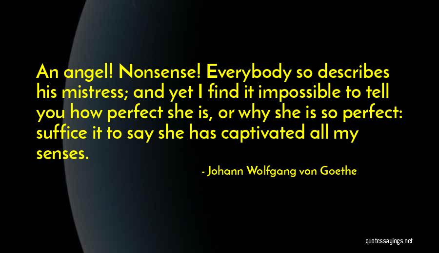 Why She Is Perfect Quotes By Johann Wolfgang Von Goethe